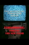 Videodrome: Forging the New Flesh Movie Streaming Online