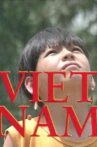 Vietnam! Über den Umgang mit einer leidvollen Vergangenheit Movie Streaming Online