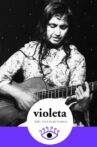 Violeta más viva que nunca Movie Streaming Online