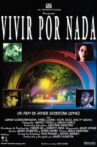 Vivir por nada Movie Streaming Online