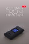 Voicemails From Strangers Movie Streaming Online
