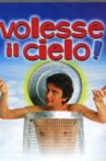 Volesse il cielo! Movie Streaming Online