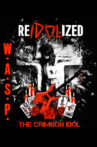 W.A.S.P.: ReIdolized (The Soundtrack to the Crimson Idol) Movie Streaming Online