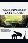 Wader Wecker Vater Land Movie Streaming Online