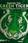 Waking the Green Tiger Movie Streaming Online