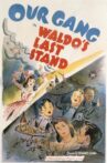 Waldo's Last Stand Movie Streaming Online