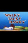 Walky Talky Hawky Movie Streaming Online