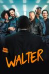 Walter Movie Streaming Online