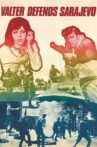 Walter Defends Sarajevo Movie Streaming Online