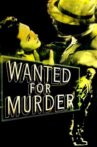 Wanted for Murder Movie Streaming Online