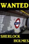 Wanted Sherlock Holmes Movie Streaming Online