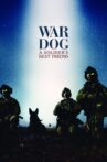 War Dog: A Soldier's Best Friend Movie Streaming Online