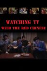 Watching TV with the Red Chinese Movie Streaming Online