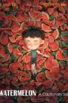 Watermelon: A Cautionary Tale Movie Streaming Online