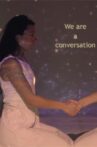 We are a conversation Movie Streaming Online