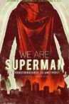 We Are Superman Movie Streaming Online