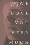 We Love You Very Much Movie Streaming Online
