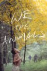 We the Animals Movie Streaming Online