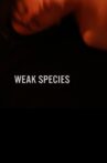 Weak Species Movie Streaming Online