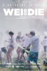 WEI OR DIE Movie Streaming Online