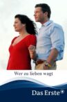 Wer zu lieben wagt Movie Streaming Online