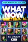 What Now Movie Streaming Online