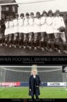 When Football Banned Women Movie Streaming Online