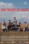 When Tomatoes Met Wagner Movie Streaming Online