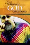 Where Did God Come From? Movie Streaming Online