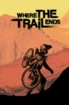 Where the Trail Ends Movie Streaming Online