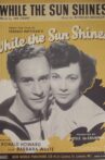 While the Sun Shines Movie Streaming Online