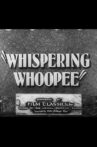 Whispering Whoopee Movie Streaming Online