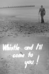 Whistle and I'll Come to You! Movie Streaming Online