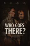 Who Goes There? Movie Streaming Online