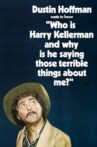 Who Is Harry Kellerman and Why Is He Saying Those Terrible Things About Me? Movie Streaming Online