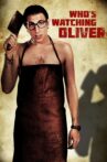 Who's Watching Oliver Movie Streaming Online