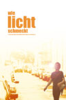 Wie Licht schmeckt Movie Streaming Online