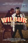Wilbur: The King in the Ring Movie Streaming Online