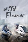 Wild Flowers Movie Streaming Online