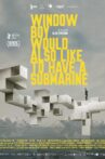 Window Boy Would Also Like to Have a Submarine Movie Streaming Online