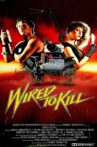 Wired To Kill Movie Streaming Online