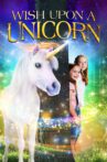 Wish Upon a Unicorn Movie Streaming Online