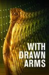 With Drawn Arms Movie Streaming Online