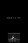 Within the Dark Movie Streaming Online