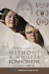 Without a Whisper - Konnón:kwe Movie Streaming Online