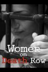 Women on Death Row Movie Streaming Online