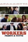 Workers - Pronti a tutto Movie Streaming Online