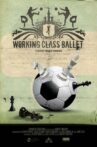 Working Class Ballet Movie Streaming Online