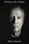 Working with a Master: John Carpenter Movie Streaming Online