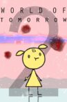 World of Tomorrow Episode Two: The Burden of Other People's Thoughts Movie Streaming Online